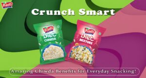 Crunch Smart: Amazing Chiwda Benefits for Everyday Snacking!